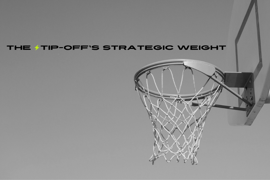 The Strategic Weight of the Tip-Off