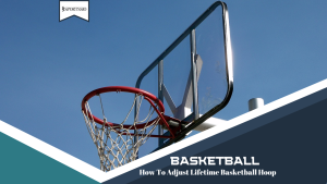 This is the easiest way to adjust the B-ball goal