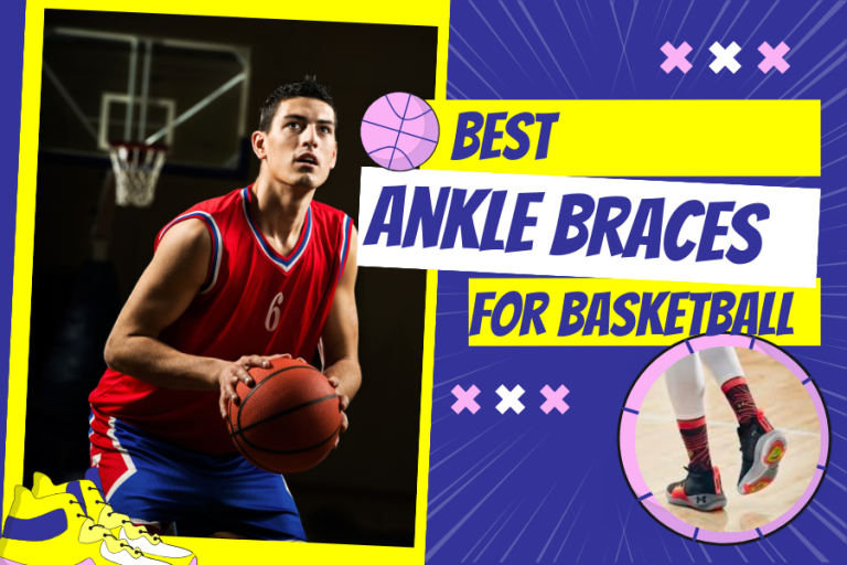 Best Ankle Braces For Basketball